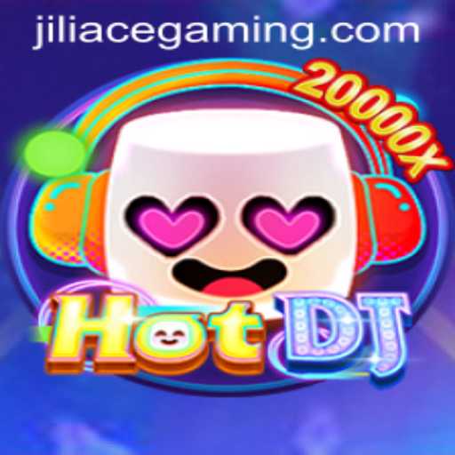 Exploring HotDJ: The Exciting World of Jili Ace