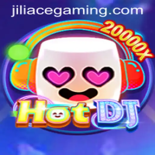 Exploring HotDJ: The Exciting World of Jili Ace