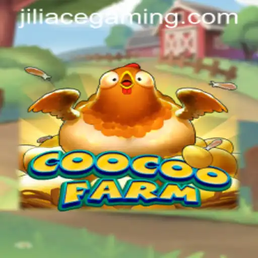Exploring the Exciting World of CooCooFarm and Jili Ace