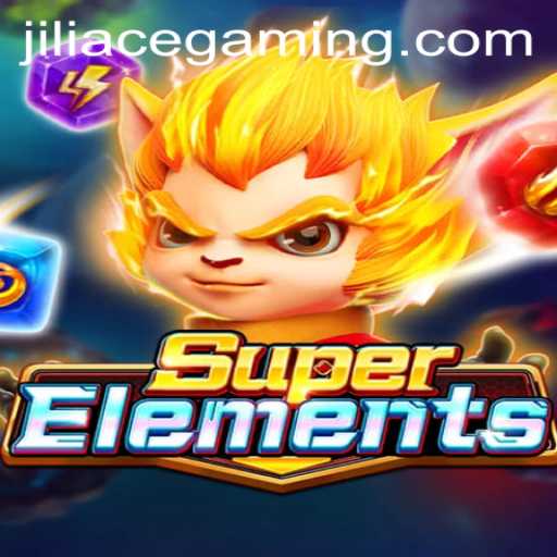Discovering SuperElements: Unleashing the Power of Jili Ace in Gaming
